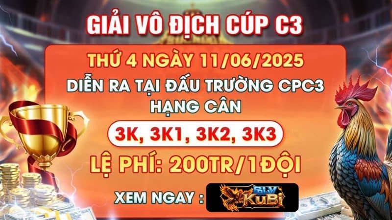 BLV KuBi thông báo giải vô địch CUP CPC3 ngày 11-06-2025